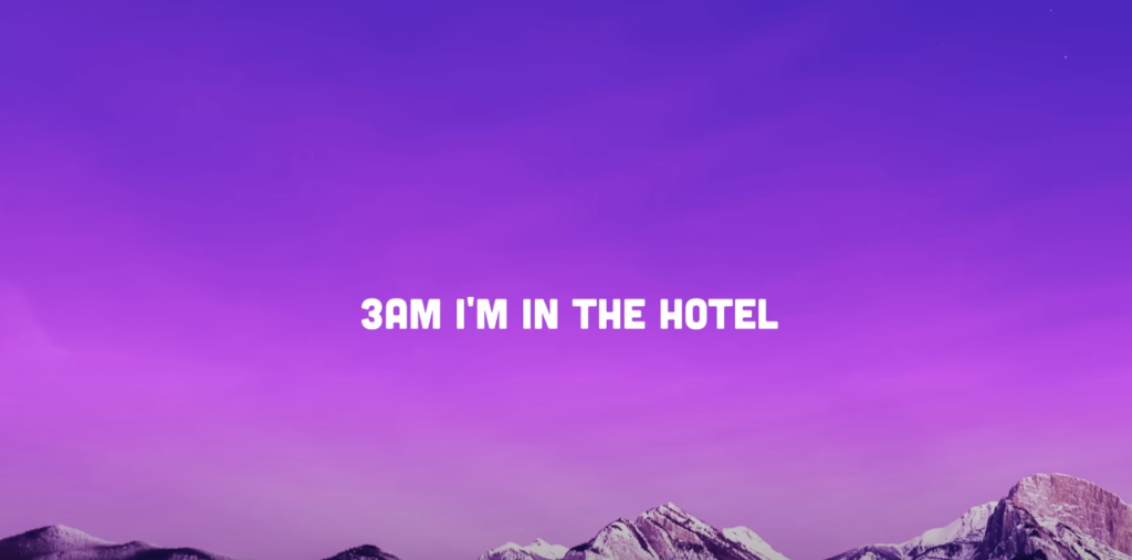 The words "3AM I'M IN THE HOTEL" overlayed on a mountainous background with violet sky.