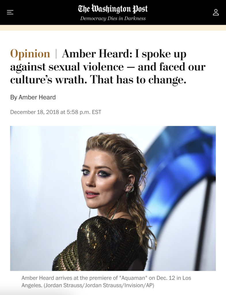 A screenshot from The Washington Post depicting an image of Amber Heard beneath the title, 'Opinion | Amber heard: I spoke up against sexual violence - and faced our culture's wrath. That has to change.'